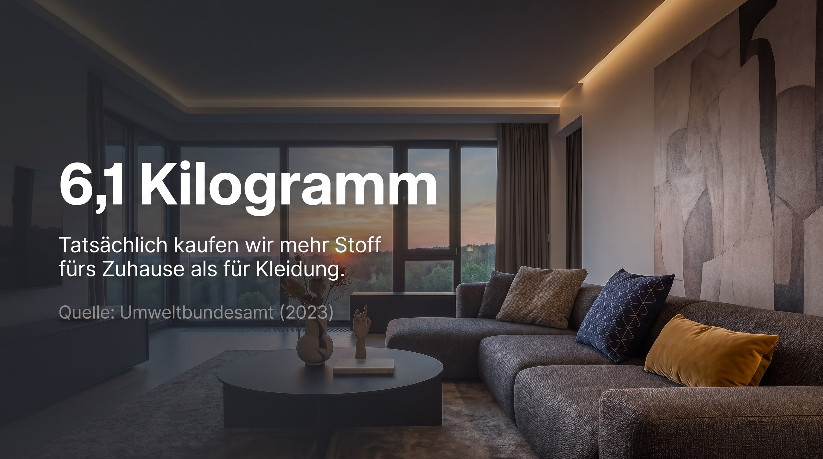 6,1 Kilogramm – Tatsächlich kaufen wir mehr Stoff fürs Zuhause als für Kleidung.